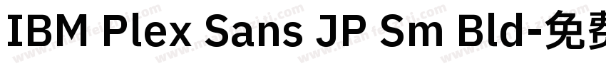 IBM Plex Sans JP Sm Bld字体转换